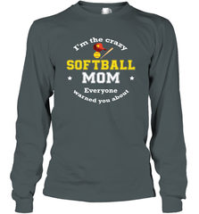 Crazy Softball Mom Long Sleeve T-Shirt Long Sleeve T-Shirt - belovedtshirt