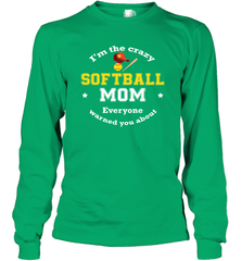 Crazy Softball Mom Long Sleeve T-Shirt Long Sleeve T-Shirt - belovedtshirt