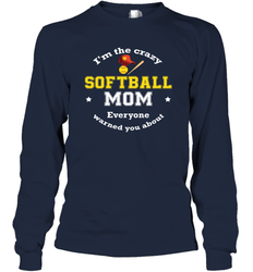 Crazy Softball Mom Long Sleeve T-Shirt