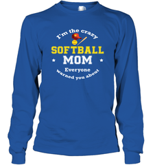 Crazy Softball Mom Long Sleeve T-Shirt Long Sleeve T-Shirt - belovedtshirt