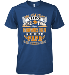 NFL The Only Thing I Love More Than Being A Cleveland Browns Fan Is Being A Papa Football Men's Premium T-Shirt Men's Premium T-Shirt - belovedtshirt