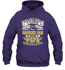 NFL The Only Thing I Love More Than Being A Baltimore Ravens Fan Is Being A Papa Football Hooded Sweatshirt Hooded Sweatshirt - belovedtshirt