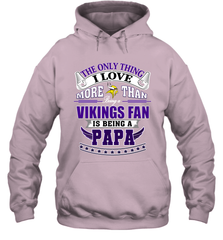 NFL The Only Thing I Love More Than Being A Minnesota Vikings Fan Is Being A Papa Football Hooded Sweatshirt Hooded Sweatshirt - belovedtshirt