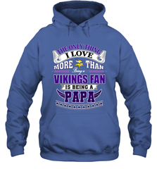 NFL The Only Thing I Love More Than Being A Minnesota Vikings Fan Is Being A Papa Football Hooded Sweatshirt Hooded Sweatshirt - belovedtshirt