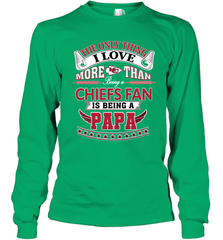 NFL The Only Thing I Love More Than Being A Kansas City Chiefs Fan Is Being A Papa Football Long Sleeve T-Shirt Long Sleeve T-Shirt - belovedtshirt