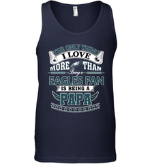 NFL The Only Thing I Love More Than Being A Philadelphia Eagles Fan Is Being A Papa Football Men's Tank Top Men's Tank Top - belovedtshirt