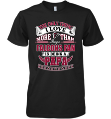 NFL The Only Thing I Love More Than Being A Atlanta Falcons Fan Is Being A Papa Football Men's Premium T-Shirt Men's Premium T-Shirt - belovedtshirt