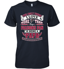 NFL The Only Thing I Love More Than Being A Atlanta Falcons Fan Is Being A Papa Football Men's Premium T-Shirt Men's Premium T-Shirt - belovedtshirt