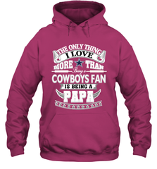 NFL The Only Thing I Love More Than Being A Dallas Cowboys Fan Is Being A Papa Football Hooded Sweatshirt Hooded Sweatshirt - belovedtshirt