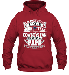 NFL The Only Thing I Love More Than Being A Dallas Cowboys Fan Is Being A Papa Football Hooded Sweatshirt Hooded Sweatshirt - belovedtshirt