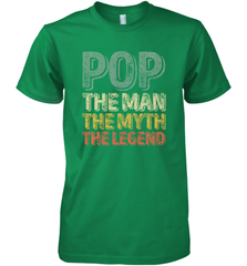 Pop The Man The Myth The Legend Father's Day Men's Premium T-Shirt Men's Premium T-Shirt - belovedtshirt