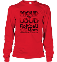 Proud And Loud Softball Mom Long Sleeve T-Shirt Long Sleeve T-Shirt - belovedtshirt
