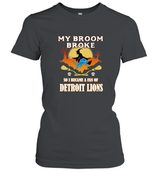 Broom Broke So I Became A Fan of Detroit Lions  NFL Halloween Costume Women's T-Shirt