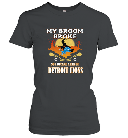 Broom Broke So I Became A Fan of Detroit Lions  NFL Halloween Costume Women's T-Shirt Women's T-Shirt / Black / S Women's T-Shirt - belovedtshirt