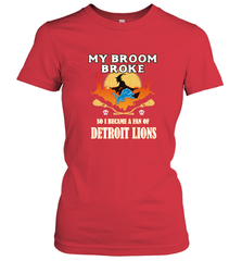 Broom Broke So I Became A Fan of Detroit Lions  NFL Halloween Costume Women's T-Shirt Women's T-Shirt - belovedtshirt