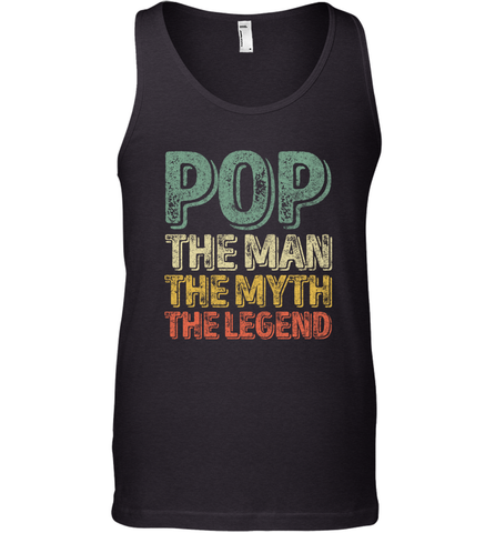 Pop The Man The Myth The Legend Father's Day Men's Tank Top Men's Tank Top / Black / XS Men's Tank Top - belovedtshirt