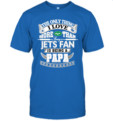 NFL The Only Thing I Love More Than Being A New York Jets Fan Is Being A Papa Football Men's T-Shirt Men's T-Shirt - belovedtshirt