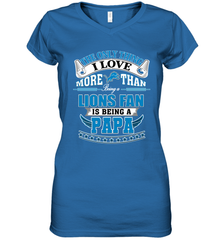 NFL The Only Thing I Love More Than Being A Detroit Lions Fan Is Being A Papa Football Women's V-Neck T-Shirt Women's V-Neck T-Shirt - belovedtshirt