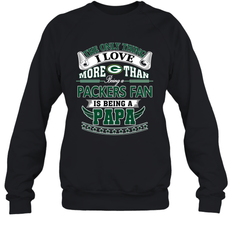 NFL The Only Thing I Love More Than Being A Green Bay Packers Fan Is Being A Papa Football Crewneck Sweatshirt
