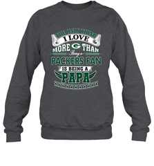 NFL The Only Thing I Love More Than Being A Green Bay Packers Fan Is Being A Papa Football Crewneck Sweatshirt Crewneck Sweatshirt - belovedtshirt