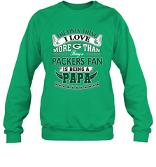 NFL The Only Thing I Love More Than Being A Green Bay Packers Fan Is Being A Papa Football Crewneck Sweatshirt Crewneck Sweatshirt - belovedtshirt