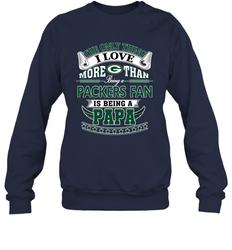 NFL The Only Thing I Love More Than Being A Green Bay Packers Fan Is Being A Papa Football Crewneck Sweatshirt