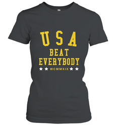 USA Beat Everybody Shirt _ USA Beat Everybody Women's T-Shirt