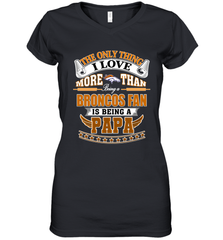 NFL The Only Thing I Love More Than Being A Denver Broncos Fan Is Being A Papa Football Women's V-Neck T-Shirt Women's V-Neck T-Shirt - belovedtshirt