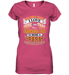 NFL The Only Thing I Love More Than Being A Denver Broncos Fan Is Being A Papa Football Women's V-Neck T-Shirt Women's V-Neck T-Shirt - belovedtshirt