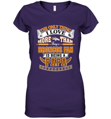 NFL The Only Thing I Love More Than Being A Denver Broncos Fan Is Being A Papa Football Women's V-Neck T-Shirt Women's V-Neck T-Shirt - belovedtshirt