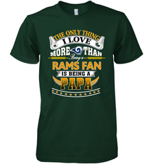 NFL The Only Thing I Love More Than Being A Los Angeles Rams Fan Is Being A Papa Football Men's Premium T-Shirt Men's Premium T-Shirt - belovedtshirt