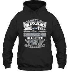 NFL The Only Thing I Love More Than Being A Seattle Seahawks Fan Is Being A Papa Football Hooded Sweatshirt Hooded Sweatshirt - belovedtshirt