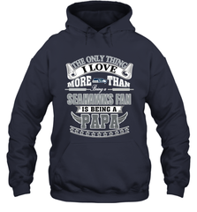 NFL The Only Thing I Love More Than Being A Seattle Seahawks Fan Is Being A Papa Football Hooded Sweatshirt Hooded Sweatshirt - belovedtshirt