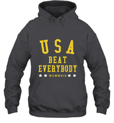 USA Beat Everybody Shirt _ USA Beat Everybody Hooded Sweatshirt Hooded Sweatshirt - belovedtshirt