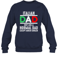 Italian Dad Much Cooler 3 Colours Italy Flag Fathers Day Crewneck Sweatshirt Crewneck Sweatshirt - belovedtshirt