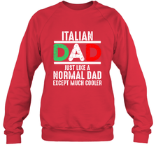 Italian Dad Much Cooler 3 Colours Italy Flag Fathers Day Crewneck Sweatshirt Crewneck Sweatshirt - belovedtshirt