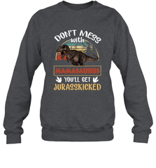 Dont mess with Mamasaurus Crewneck Sweatshirt Crewneck Sweatshirt - belovedtshirt