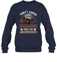 Dont mess with Mamasaurus Crewneck Sweatshirt