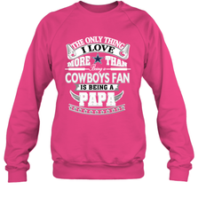 NFL The Only Thing I Love More Than Being A Dallas Cowboys Fan Is Being A Papa Football Crewneck Sweatshirt Crewneck Sweatshirt - belovedtshirt